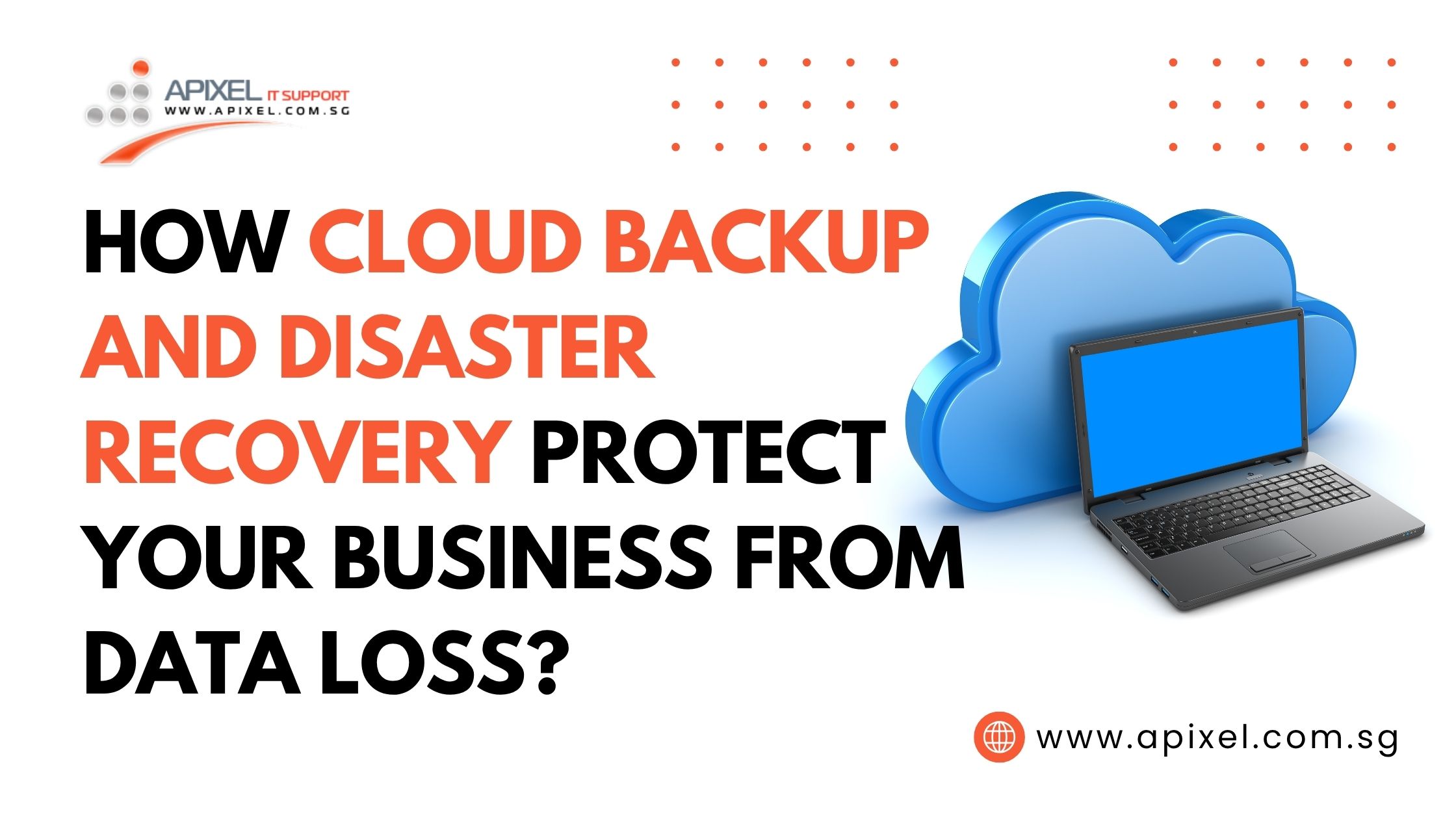Cloud Backup & Disaster Recovery